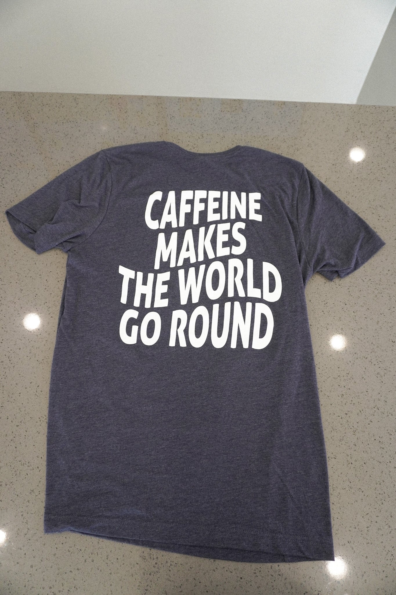"Caffeine Makes the World Go Round" T-Shirt