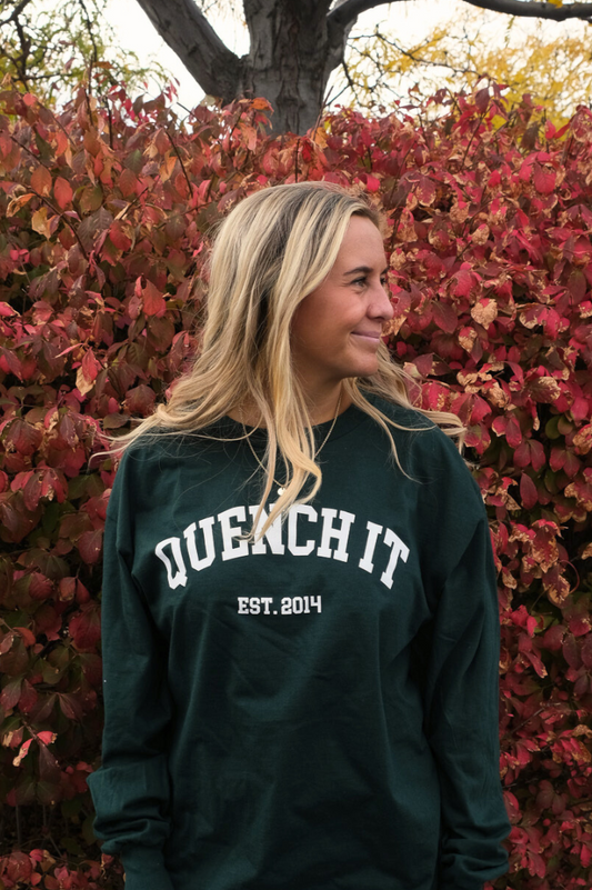 "Quench It" Collegiate Long Sleeve T-Shirt